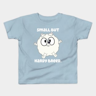 Small but Hardy Breed Kids T-Shirt